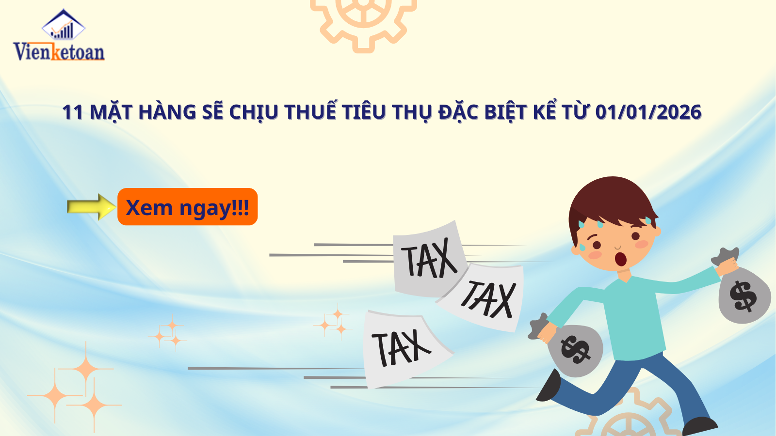 11 Mặt Hàng Sẽ Chịu Thuế Tiêu Thụ Đặc Biệt Kể Từ 01/01/2026 11 Mặt Hàng Sẽ Chịu Thuế Tiêu Thụ Đặc Biệt Kể Từ 01/01/2026